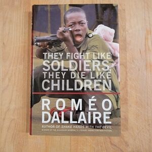 They Fight like Soldiers They Die like Children (Book)